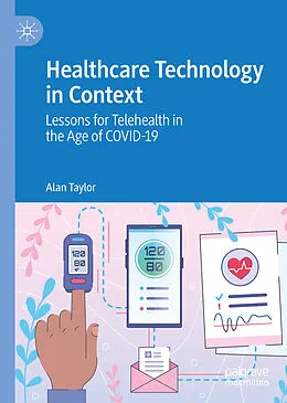 E-Book (pdf) Healthcare Technology in Context von Alan Taylor