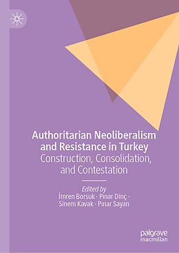 Livre Relié Authoritarian Neoliberalism and Resistance in Turkey de 