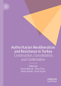 Couverture cartonnée Authoritarian Neoliberalism and Resistance in Turkey de 