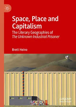 E-Book (pdf) Space, Place and Capitalism von Brett Heino