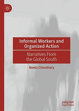 eBook (pdf) Informal Workers and Organized Action de Neetu Choudhary