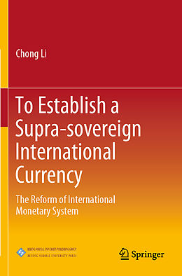 Couverture cartonnée To Establish a Supra-sovereign International Currency de Chong Li