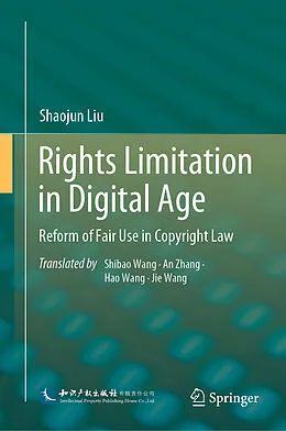 E-Book (pdf) Rights Limitation in Digital Age von Shaojun Liu