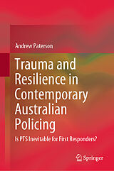 E-Book (pdf) Trauma and Resilience in Contemporary Australian Policing von Andrew Paterson