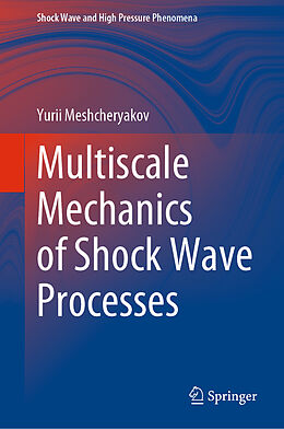 Livre Relié Multiscale Mechanics of Shock Wave Processes de Yurii Meshcheryakov