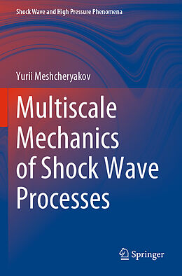 Kartonierter Einband Multiscale Mechanics of Shock Wave Processes von Yurii Meshcheryakov