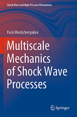 Couverture cartonnée Multiscale Mechanics of Shock Wave Processes de Yurii Meshcheryakov