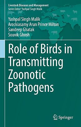 eBook (pdf) Role of Birds in Transmitting Zoonotic Pathogens de Yashpal Singh Malik, Arockiasamy Arun Prince Milton, Sandeep Ghatak