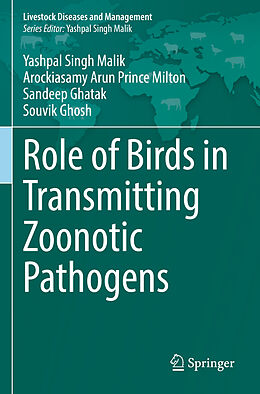 Couverture cartonnée Role of Birds in Transmitting Zoonotic Pathogens de Yashpal Singh Malik, Souvik Ghosh, Sandeep Ghatak