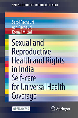 Couverture cartonnée Sexual and Reproductive Health and Rights in India de Saroj Pachauri, Komal Mittal, Ash Pachauri