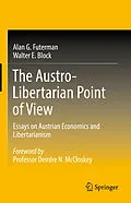 E-Book (pdf) The Austro-Libertarian Point of View von Alan G. Futerman, Walter E. Block