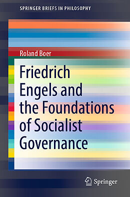 Kartonierter Einband Friedrich Engels and the Foundations of Socialist Governance von Roland Boer