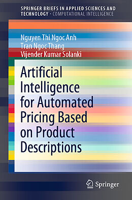 Couverture cartonnée Artificial Intelligence for Automated Pricing Based on Product Descriptions de Nguyen Thi Ngoc Anh, Vijender Kumar Solanki, Tran Ngoc Thang