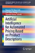 E-Book (pdf) Artificial Intelligence for Automated Pricing Based on Product Descriptions von Nguyen Thi Ngoc Anh, Tran Ngoc Thang, Vijender Kumar Solanki