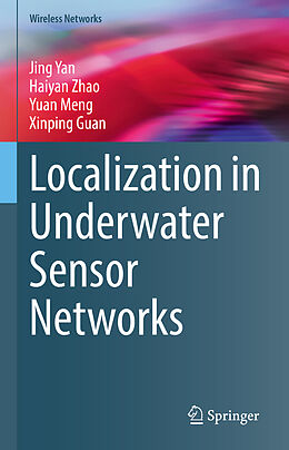 Fester Einband Localization in Underwater Sensor Networks von Jing Yan, Xinping Guan, Yuan Meng