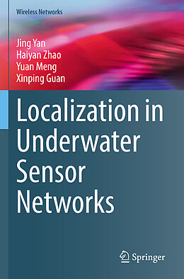 Couverture cartonnée Localization in Underwater Sensor Networks de Jing Yan, Xinping Guan, Yuan Meng