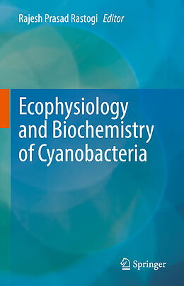 Fester Einband Ecophysiology and Biochemistry of Cyanobacteria von 