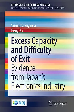 E-Book (pdf) Excess Capacity and Difficulty of Exit von Sumio Saruyama, Peng Xu