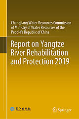 eBook (pdf) Report on Yangtze River Rehabilitation and Protection 2019 de Changjiang Water Resources Commission of Ministry of Water Resou