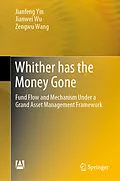 E-Book (pdf) Whither has the Money Gone von Jianfeng Yin, Jianwei Wu, Zengwu Wang