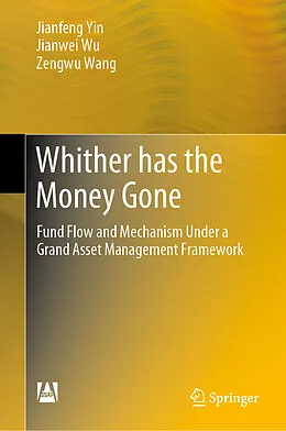 E-Book (pdf) Whither has the Money Gone von Jianfeng Yin, Jianwei Wu, Zengwu Wang