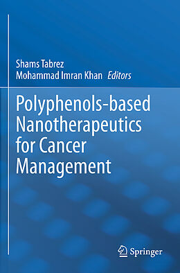 Kartonierter Einband Polyphenols-based Nanotherapeutics for Cancer Management von 