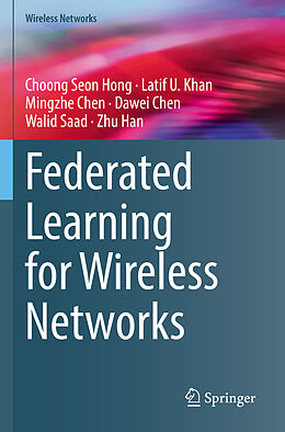 Couverture cartonnée Federated Learning for Wireless Networks de Choong Seon Hong, Latif U. Khan, Zhu Han