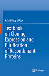 E-Book (pdf) Textbook on Cloning, Expression and Purification of Recombinant Proteins von 