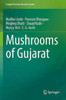 Couverture cartonnée Mushrooms of Gujarat de Madhvi Joshi, Poonam Bhargava, Chaitanya G Joshi