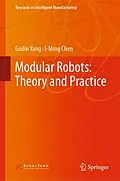 E-Book (pdf) Modular Robots: Theory and Practice von Guilin Yang, I-Ming Chen