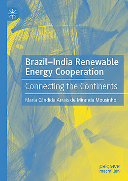 Couverture cartonnée Brazil-India Renewable Energy Cooperation de Maria Cândida Arrais de Miranda Mousinho