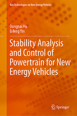 Fester Einband Stability Analysis and Control of Powertrain for New Energy Vehicles von Bifeng Yin, Donghai Hu