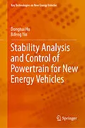 E-Book (pdf) Stability Analysis and Control of Powertrain for New Energy Vehicles von Donghai Hu, Bifeng Yin