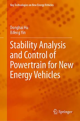 E-Book (pdf) Stability Analysis and Control of Powertrain for New Energy Vehicles von Donghai Hu, Bifeng Yin
