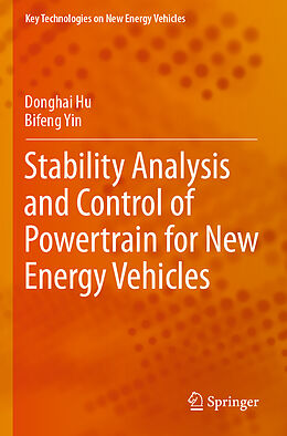 Kartonierter Einband Stability Analysis and Control of Powertrain for New Energy Vehicles von Bifeng Yin, Donghai Hu