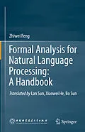 E-Book (pdf) Formal Analysis for Natural Language Processing: A Handbook von Zhiwei Feng