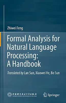 E-Book (pdf) Formal Analysis for Natural Language Processing: A Handbook von Zhiwei Feng