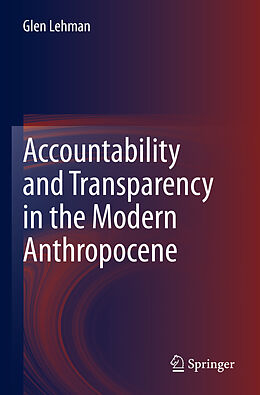 Couverture cartonnée Accountability and Transparency in the Modern Anthropocene de Glen Lehman