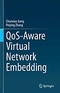 E-Book (pdf) QoS-Aware Virtual Network Embedding von Chunxiao Jiang, Peiying Zhang