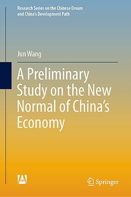 Livre Relié A Preliminary Study on the New Normal of China's Economy de Jun Wang