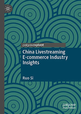 Couverture cartonnée China Livestreaming E-commerce Industry Insights de Ruo Si