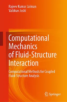 E-Book (pdf) Computational Mechanics of Fluid-Structure Interaction von Rajeev Kumar Jaiman, Vaibhav Joshi