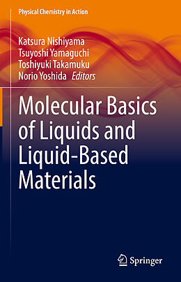 Livre Relié Molecular Basics of Liquids and Liquid-Based Materials de 