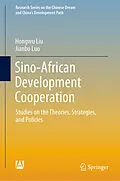 E-Book (pdf) Sino-African Development Cooperation von Hongwu Liu, Jianbo Luo