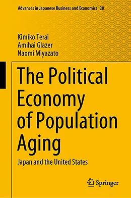 E-Book (pdf) The Political Economy of Population Aging von Kimiko Terai, Amihai Glazer, Naomi Miyazato