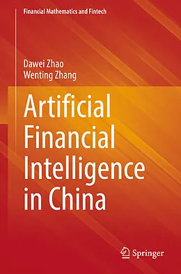 E-Book (pdf) Artificial Financial Intelligence in China von Dawei Zhao, Wenting Zhang