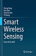 E-Book (pdf) Smart Wireless Sensing von Zheng Yang, Kun Qian, Chenshu Wu