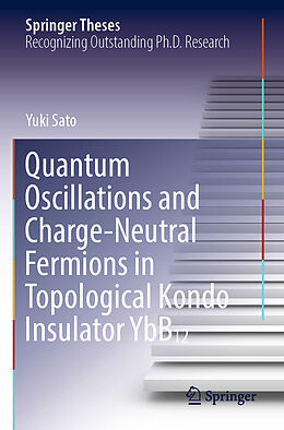 Couverture cartonnée Quantum Oscillations and Charge-Neutral Fermions in Topological Kondo Insulator YbB   de Yuki Sato