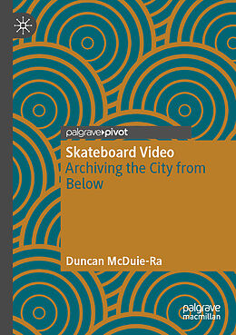 Couverture cartonnée Skateboard Video de Duncan McDuie-Ra