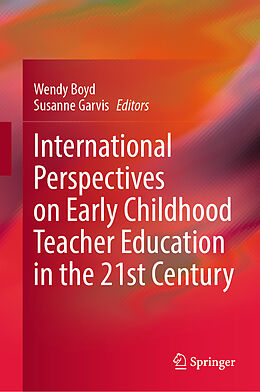Fester Einband International Perspectives on Early Childhood Teacher Education in the 21st Century von 